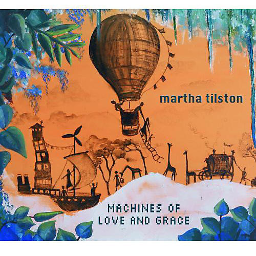 Martha Tilston - Machines of Love & Grace