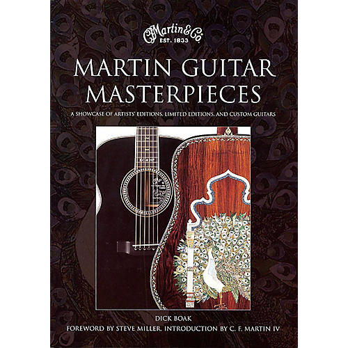 Hal Leonard Martin Guitar Masterpieces - A Showcase Of Artist's Editions Limited Editions And Custom