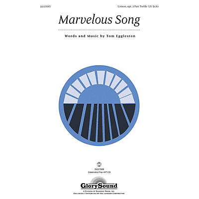 Shawnee Press Marvelous Song Unison/2-Part Treble composed by Tom Eggleston