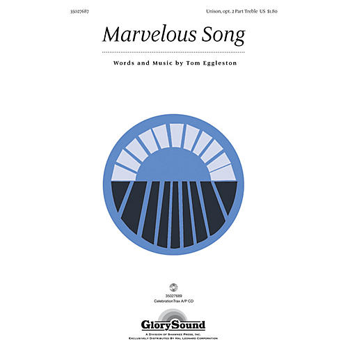 Shawnee Press Marvelous Song Unison/2-Part Treble composed by Tom Eggleston