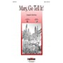 Hal Leonard Mary, Go Tell It! (Medley) SAB arranged by Mark Hayes