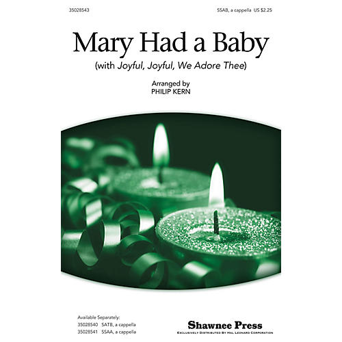 Shawnee Press Mary Had a Baby (with Joyful, Joyful, We Adore Thee) SAB A Cappella arranged by Philip Kern