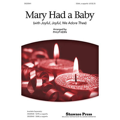 Shawnee Press Mary Had a Baby (with Joyful, Joyful, We Adore Thee) SSA A Cappella arranged by Philip Kern
