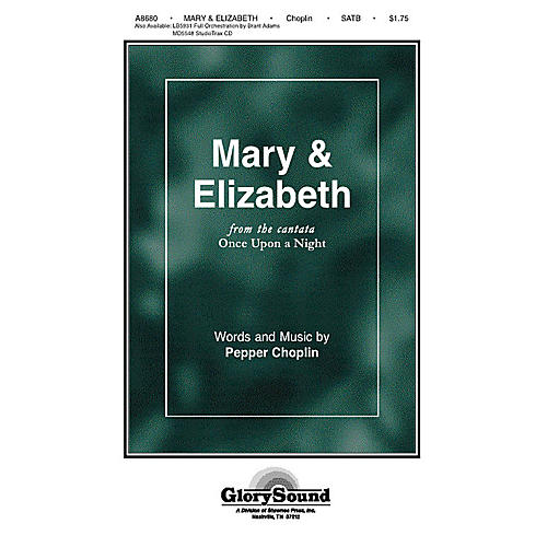 Shawnee Press Mary and Elizabeth (from Once Upon a Night) SATB composed by Pepper Choplin