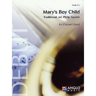 Anglo Music Press Mary's Boy Child (Grade 2.5 - Score and Parts) Concert Band Level 2.5 Arranged by Philip Sparke