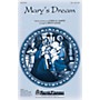 Shawnee Press Mary's Dream SATB Arranged by Brant Adams