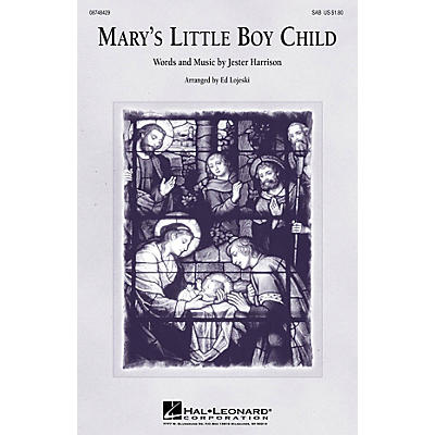 Hal Leonard Mary's Little Boy Child SAB arranged by Ed Lojeski