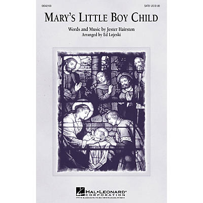 Hal Leonard Mary's Little Boy Child SATB arranged by Ed Lojeski