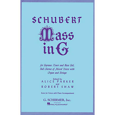 G. Schirmer Mass in G (SATB) SATB composed by Franz Schubert