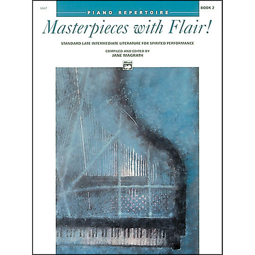 Alfred Masterpieces with Flair! Book 2 Intermediate/Late Intermediate Piano