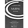 Boosey and Hawkes Matins (CME Conductor's Choice ) SATB Divisi composed by John Burge