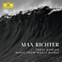 ALLIANCE Max Richter - Three Worlds: Music from Woolf Works