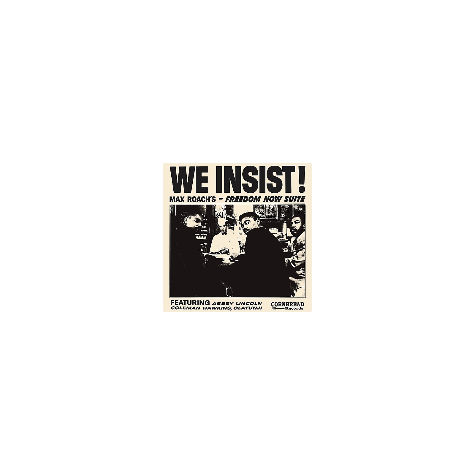 Max Roach We Insist Max Roach's Freedom Now Suite Musician's Friend Max Roach We Insist Max Roach's Freedom Now Suite Musician's Friend