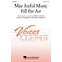 Hal Leonard May Joyful Music Fill the Air 2-Part Arranged by Russell Robinson