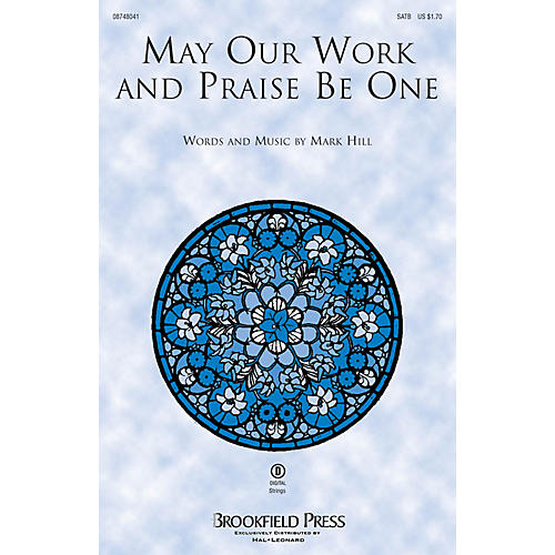 Brookfield May Our Work and Praise Be One SATB