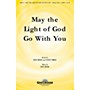 Shawnee Press May the Light of God Go with You SATB composed by Don Besig