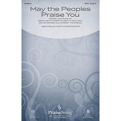 PraiseSong May the Peoples Praise You SATB by Keith & Kristyn Getty arranged by Keith Christopher