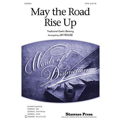 Shawnee Press May the Road Rise Up SATB arranged by Jay Rouse