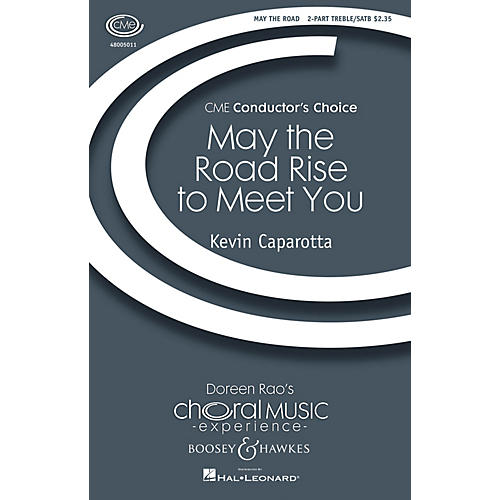 Boosey and Hawkes May the Road Rise to Meet You (CME Conductor's Choice) SATB/2-PT. composed by Kevin Caparotta