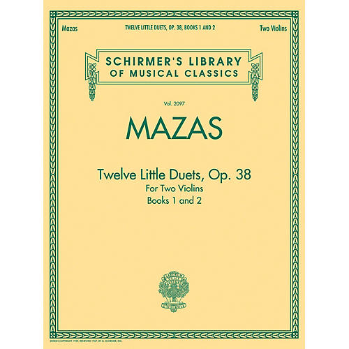 G. Schirmer Mazas - Twelve Little Duets for Two Violins, Op. 38, Books 1 & 2 String Method by Jacques F. Mazas