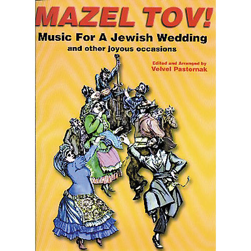 Mazel Tov! Music for A Jewish Wedding Book with CD
