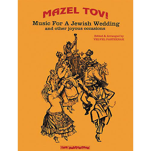 Mazel Tov! Music for A Jewish Wedding