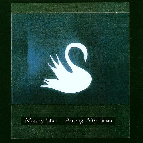 Alliance Mazzy Star - Among My Swan