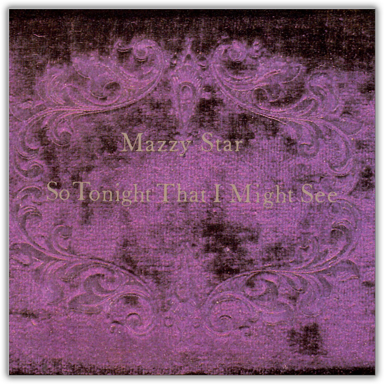 Mazzy Star So That Tonight I Might See Mazzy Star - So Tonight That I Might See [LP] | Musician's Friend