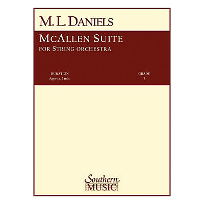Southern McAllen Suite (String Orchestra) Southern Music Series Composed by M.L. Daniels