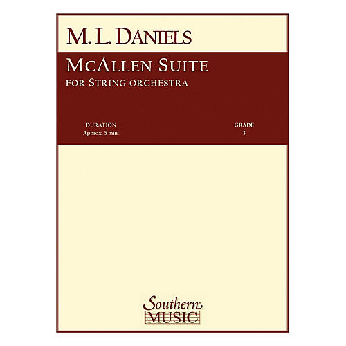 Southern McAllen Suite (String Orchestra) Southern Music Series Composed by M.L. Daniels