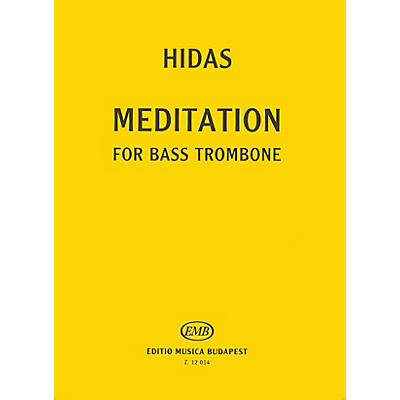 Editio Musica Budapest Meditation for Bass Trombone Solo EMB Series by Frigyes Hidas