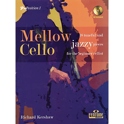 FENTONE Mellow Cello (18 Tuneful and Jazzy Pieces for the Beginner Cellist) Fentone Instrumental Books Series