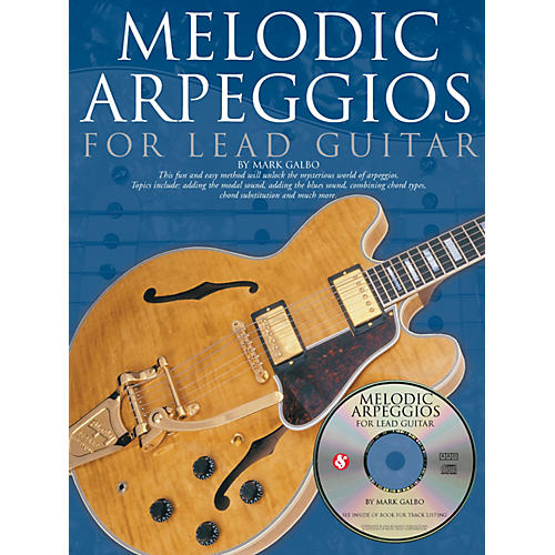 Melodic Arpeggios for Lead Guitar Music Sales America Series Softcover with CD Written by Mark Galbo