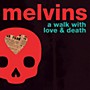 ALLIANCE Melvins - A Walk With Love And Death