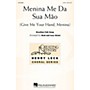 Hal Leonard Menina me da sua maõ (Give Me Your Hand, Menina) 2-Part arranged by Brad Green