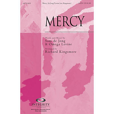 Integrity Choral Mercy SATB Arranged by Richard Kingsmore