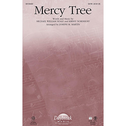 Daybreak Music Mercy Tree SATB by Lacey Sturm arranged by Joseph M. Martin