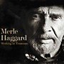 ALLIANCE Merle Haggard - Working In Tennessee