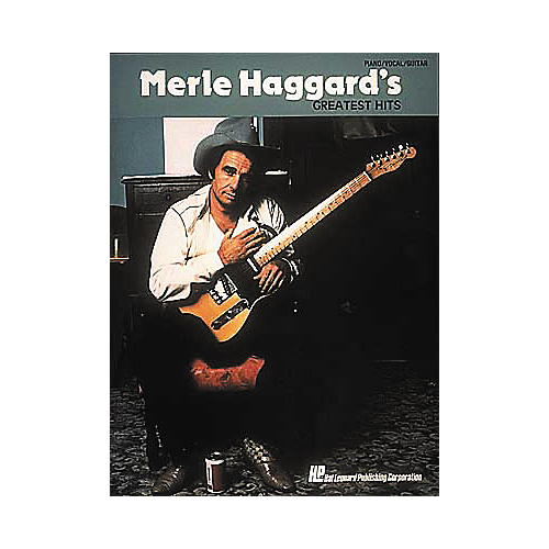 Merle Haggard's Greatest Hits Piano, Vocal, Guitar Songbook