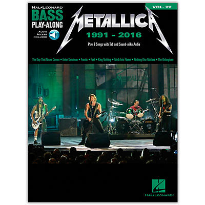 Hal Leonard Metallica: 1991-2016 Bass Play-Along Volume 22 Book/Audio Online