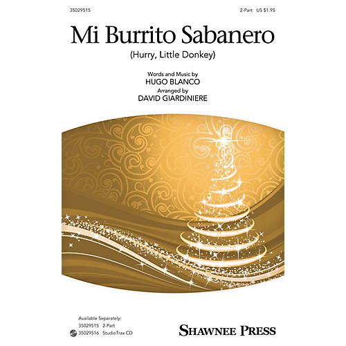 Shawnee Press Mi Burrito Sabanero (Hurry, Little Donkey) 2-Part arranged by David Giardiniere