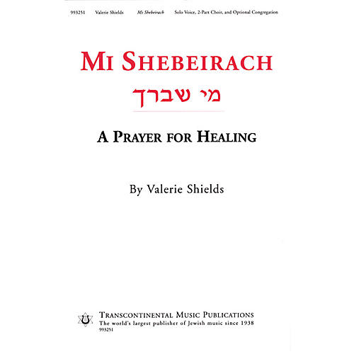 Mi Shebeirach (A Prayer for Healing) 2-Part composed by Valerie Shields