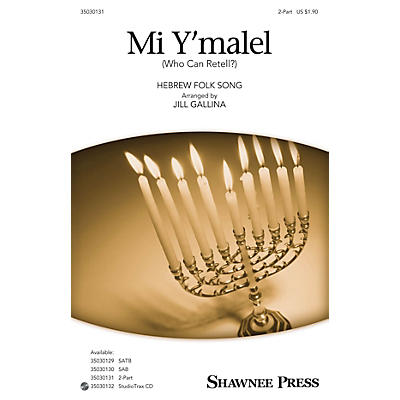 Shawnee Press Mi Y'malel 2-Part arranged by Jill Gallina