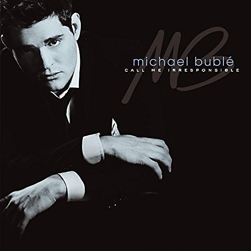ALLIANCE Michael Bublé - Call Me Irresponsible