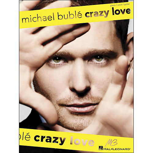 Michael Buble - Crazy Love arranged for piano, vocal, and guitar (P/V/G)