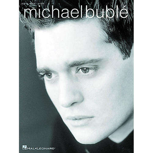 Hal Leonard Michael Buble - Piano, Vocal, Guitar Songbook