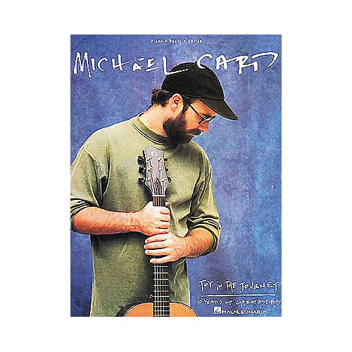 Michael Card - Joy in the Journey Piano, Vocal, Guitar Songbook