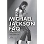 Hal Leonard Michael Jackson FAQ: All That's Left to Know About the King of Pop