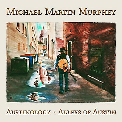 Michael Martin Murphey - Austinology - Alleys Of Austin