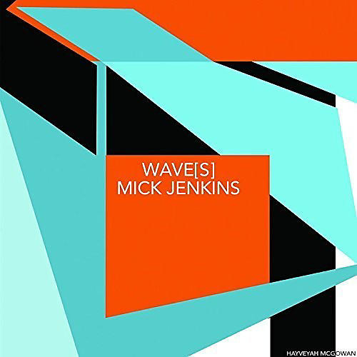 Mick Jenkins - Wave[S]